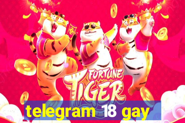 telegram 18 gay